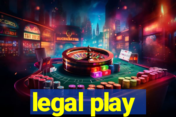 legal play